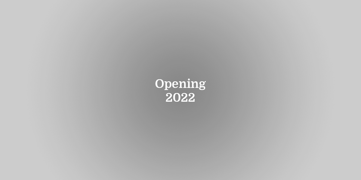 Opening 2022